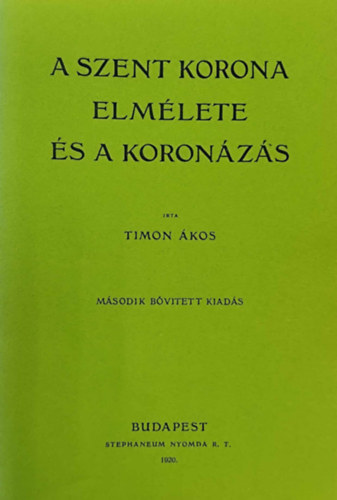 Timon kos - A Szent Korona elmlete s a koronzs