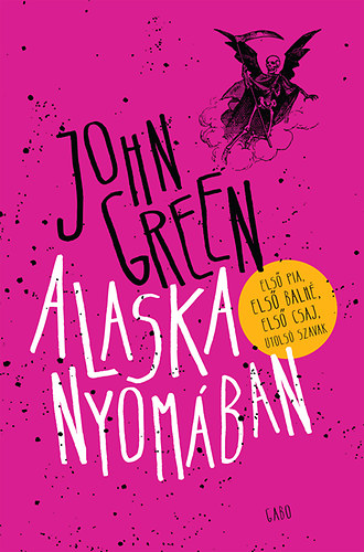 John Green - Alaska nyom�ban