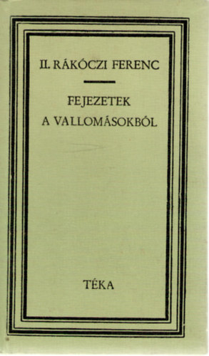 II. Rkczi Ferenc - Fejezetek a vallomsokbl