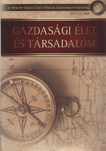 Gazdasgi let s trsadalom (A Wekerle Sndor zleti Fiskola Tudomnyos Folyirata 2011/1-2.)