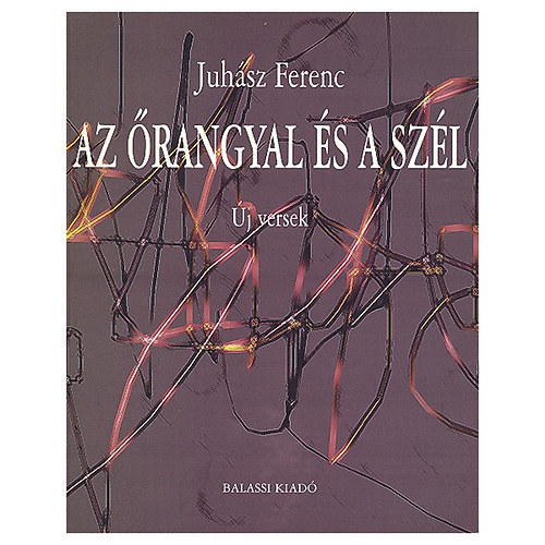 Juhsz Ferenc - Az rangyal s a szl