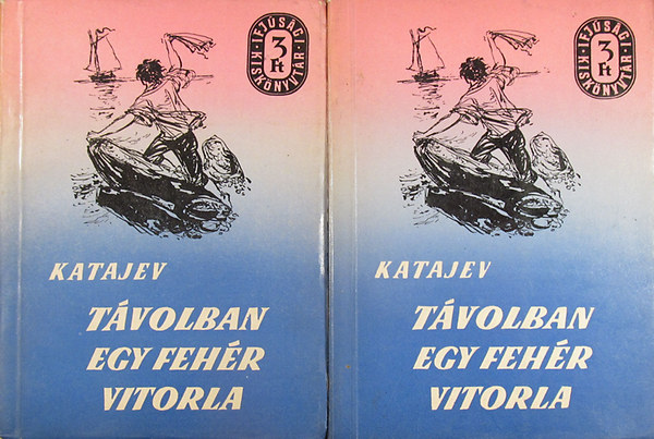 Katajev - Tvolban egy fehr vitorla I-II.