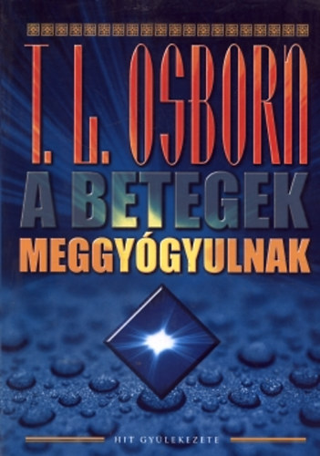 T. L. Osborn - A betegek meggygyulnak