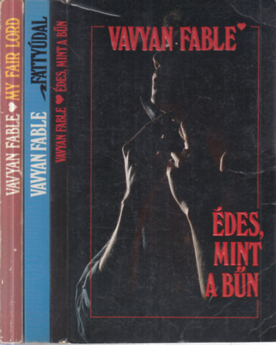 Vavyan Fable - 3 db. Fable krimi (�des, mint a b�n + Fatty�dal + My fair Lord)