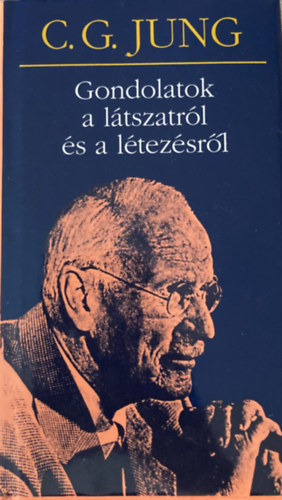 Carl Gustav Jung - Gondolatok a ltszatrl s a ltezsrl