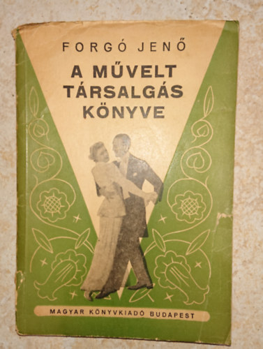 Forg� Jen� - A m�velt t�rsalg�s k�nyve