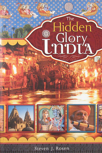 Steven J. Rosen - The Hidden Glory of India