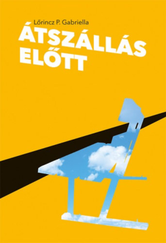 L�rincz P. Gabriella - �tsz�ll�s el�tt
