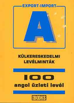 Birgit, Benford, Michael Abegg - K�lkereskedelmi lev�lmint�k - 100 angol �zleti lev�l