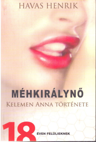 Havas Henrik - M�hkir�lyn� (Kelemen Anna t�rt�nete)