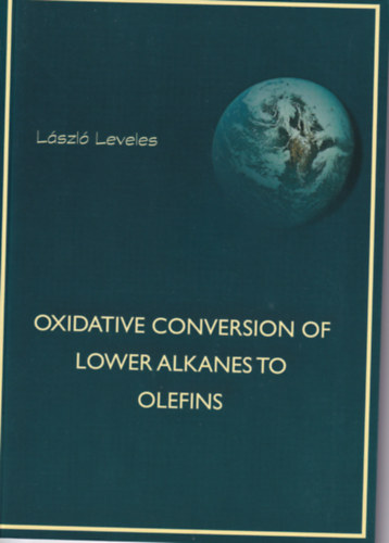 Lszl Leveles - Oxidative Conversion of Lower Alkanes to Olefins