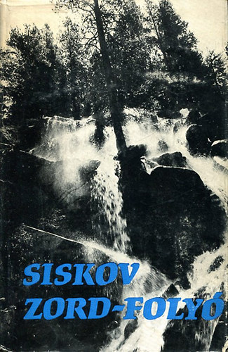 Siskov - Zord-folyó I.