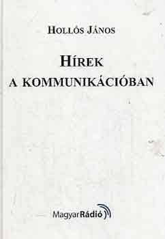 Holls Jnos - Hrek a kommunikciban