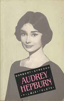 Norbert Stresau - Audrey Hepburn filmjei, élete