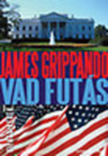 James Grippando - Vad futs (Vilgsikerek)