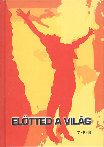 El�tted a vil�g!