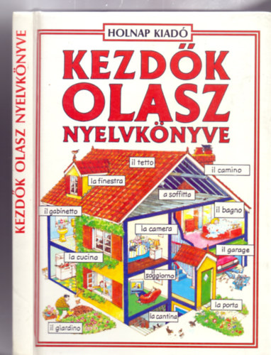 Helen Davies - Giovanna Iannaco, Szerkesztette: Nicole Irving - Kezdk olasz nyelvknyve (John Shackell illusztrciival)