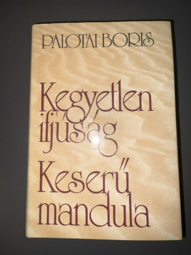 Szerk.: Domokos M�ty�s Palotai Boris - Kegyetlen ifj�s�g/Keser� mandula