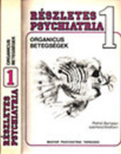 Peth Bertalan  (szerk.) - Rszletes psychiatria I.