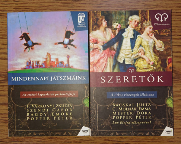 C. Molnár Emma, Bácskai Júlia F. Várkonyi-Szendi-Bagdy-Popper - Dr. C. Molnár Emma - Mester Dóra Djamila - Popper Péter - 2 könyv a Nyitott Akadémia sorozatból: Mindennapi játszmáink - Az embberi kapcsolatok pszichológiája, Szeretők - Titkos viszonyok