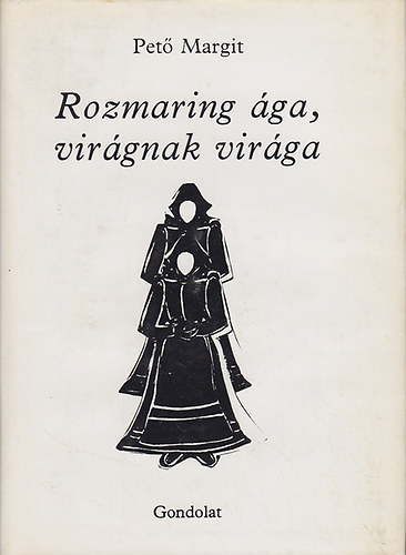 Pet Margit - Rozmaring ga, virgnak virga