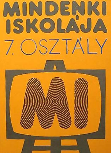 Gartner-Gl-Major-Martos - Mindenki iskolja - 7. osztly