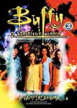 Richie Tankersley Cusick - Buffy, a vámpírok réme: A vámpírlakoma