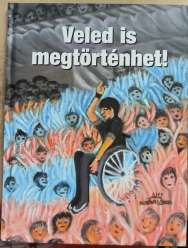 Veled is megtrtnhet!