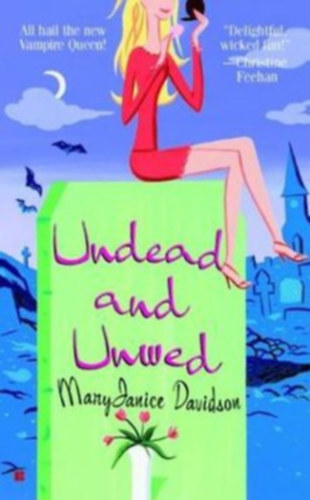 MaryJanice Davidson - Undead and Unwed