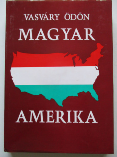 Vasvry dn - Magyar Amerika