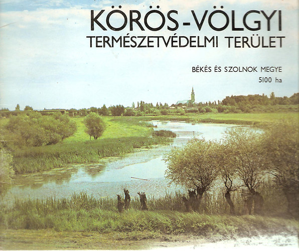 Ksa Ferenc  (szerkesztette) - Krs-vlgyi termszetvdelmi terlet