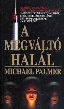 Michael Palmer - A megváltó halál
