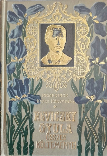 Szerző Reviczky Gyula Szerkesztő Radó Antal Koroda Pál Grafikus Gergely Imre Tull Ödön - Reviczky Gyula összes költeményei - Aranyozott, színezett kiadói egész vászonkötés, Fekete-fehér illusztrációkkal. Nyomtatta az Athenaeum irod. és nyomdai r.-t. könyvnyomdája, Budapest.