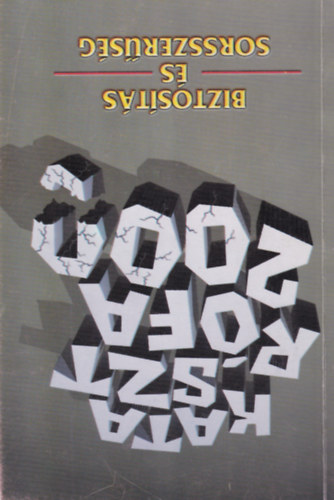 Plos Mikls  (szerk.) - Katasztrfa 2000 - Biztosts s sorsszersg