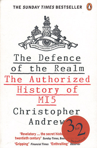 Cristopher Andrew - The Defence of the Realm: The Authorized History of MI5