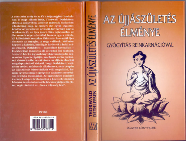 Thorwald Dethlefsen - Az �jj�sz�let�s �lm�nye - Gy�gy�t�s reinkarn�ci�val (Das Erlebnis der Wiedergeburt)