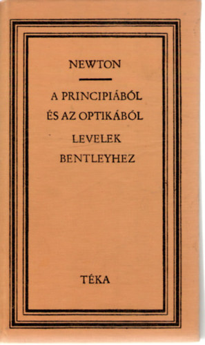 Isaac Newton - A principibl s az optikbl - Levelek Bentleyhez (Tka)