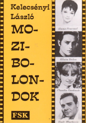 Kelecs�nyi L�szl� - Mozibolondok
