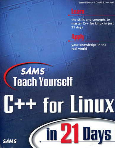 Jesse Liberty & David B. Horvath - Teach Yourself C++ Linux in 21 days