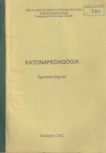 Dr. Brdos Lszl Kovcs Andrs - Katonapedaggia - Zrnyi Mikls Nemzetvdelmi Egyetem Hadtudomnyi Kar 2002