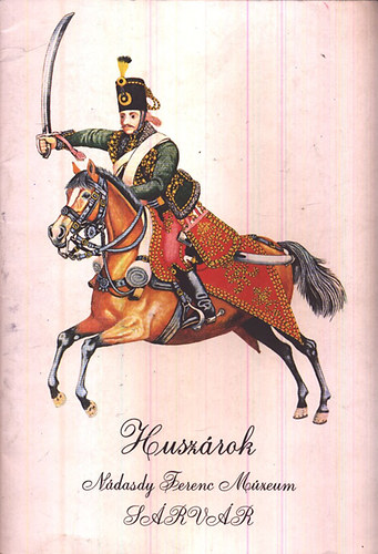 Husz�rok - N�dasdy Ferenc M�zeum, S�rv�r