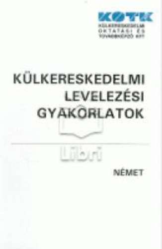 K�lkereskedelmi levelez�si gyakorlatok - N�met