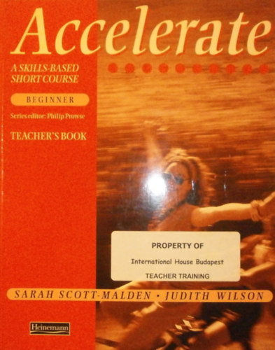 Sarah Scott-Malden - Judith Wilson - Accelerate Beginner Teacher's Book