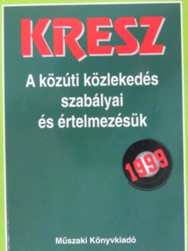 KRESZ - A kzti kzlekeds szablyai 1999.