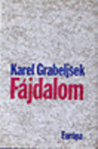 Karel Grabeljsek - Fjdalom