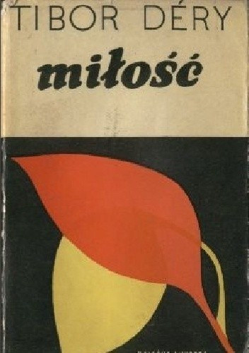 D�ry Tibor - Mi�o��: opowiadania