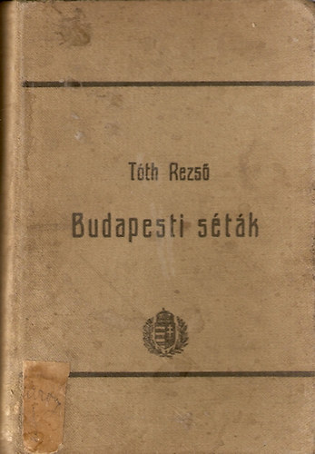 T�TH Rezs� - Budapesti s�t�k. H�rom fiu napl�ja. M�hlbeck K�roly rajzaival.