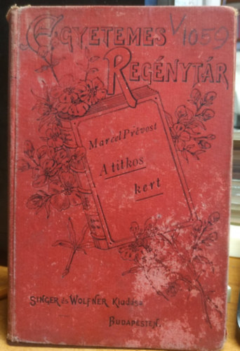 Pr�vost - A titkos kert I-II (egy k�tetben)