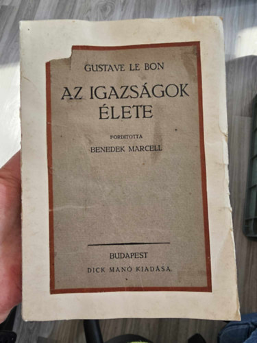 Gustave le Bon - Az igazsgok lete