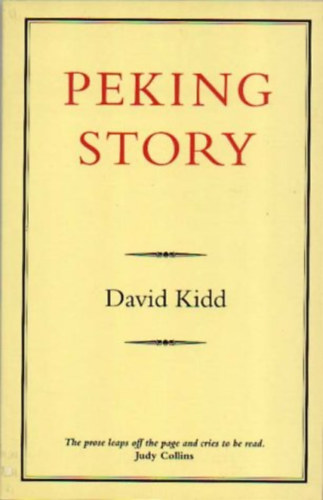 David Kidd - Peking Story - Peking történet (angol nyelven)